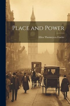 Place and Power - Fowler, Ellen Thorneycro