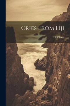 Cries From Fiji - T. P. Lucas