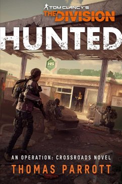 Tom Clancy's The Division: Hunted - Parrott, Thomas