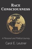 Race Consciousness: A Personal and Political Journey