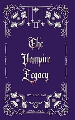 The Vampire Legacy Livre 2 (édition en français): Alliances dangereuses et pertes douloureuses. - Padioleau, Lily