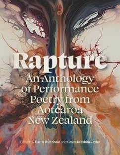Rapture: An Anthology of Performance Poetry from Aotearoa New Zealand