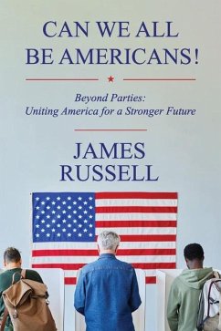 Can We All Be Americans! - Russell, James