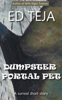 Dumpster Portal Pet (eBook, ePUB) - Teja, Ed
