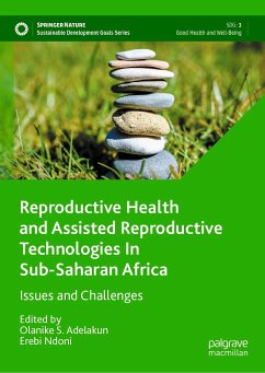 Reproductive Health and Assisted Reproductive Technologies In Sub-Saharan Africa (eBook, PDF)