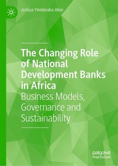 The Changing Role of National Development Banks in Africa (eBook, PDF) - Yindenaba Abor, Joshua