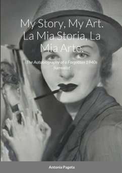 My Story, My Art. La Mia Storia, La Mia Arte. - Pageta, Antonia; Padgett, Anthony