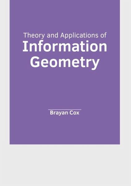 Theory and Applications of Information Geometry Theory and Applications of Information Geometry