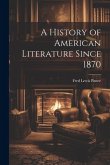 A History of American Literature Since 1870