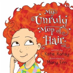 My Unruly Mop of Hair - Katay, Katie
