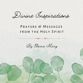Divine Inspirations: Prayers and Messages from the Holy Spirit