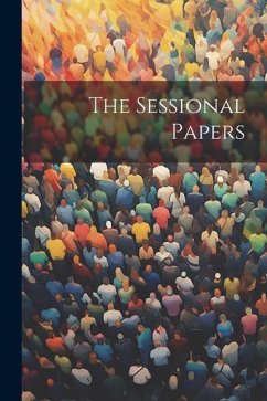 The Sessional Papers - Anonymous