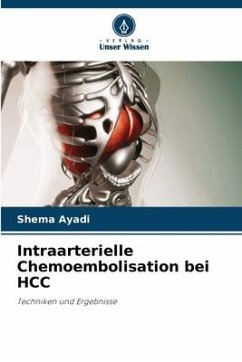 Intraarterielle Chemoembolisation bei HCC - Ayadi, Shema