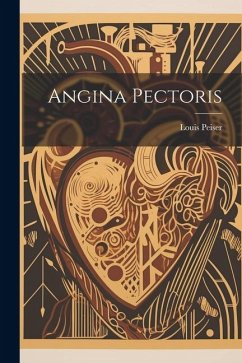 Angina Pectoris - Peiser, Louis