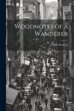 Woodnotes of a Wanderer - Ramsay, John