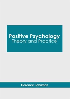 Positive Psychology: Theory and Practice