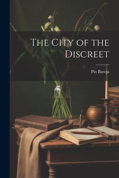 The City of the Discreet - Pío, Baroja