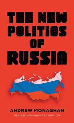 The new politics of Russia - Monaghan, Andrew