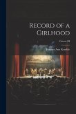 Record of a Girlhood; Volume III