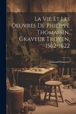 La vie et les oeuvres de Philippe Thomassin, graveur troyen, 1562-1622