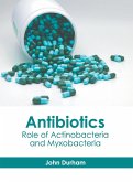 Antibiotics: Role of Actinobacteria and Myxobacteria Antibiotics: Role of Actinobacteria and Myxobacteria
