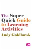 The Super Quick Guide to Learning Activities