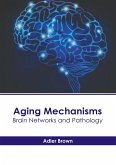 Aging Mechanisms: Brain Networks and Pathology