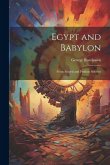 Egypt and Babylon: From Sacred and Profane Sources