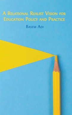 A Relational Realist Vision for Education Policy and Practice - Adi, Basem