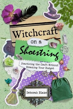Witchcraft on a Shoestring - Blake, Deborah (Deborah Blake)
