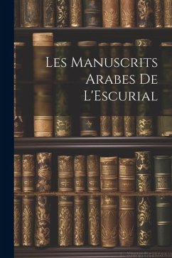 Les Manuscrits Arabes de L'Escurial - Anonymous