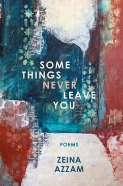 Some Things Never Leave You - Azzam, Zeina