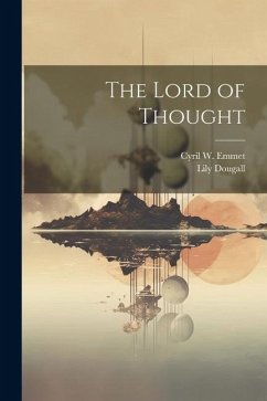The Lord of Thought - Emmet, Cyril W.; Dougall, Lily