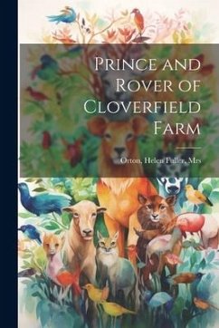 Prince and Rover of Cloverfield Farm - Orton, Helen Fuller