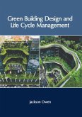 Green Building Design and Life Cycle Management