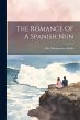 The Romance Of A Spanish Nun - Bild 1