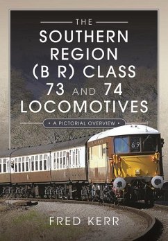 The Southern Region (B R) Class 73 and 74 Locomotives - Kerr, Fred