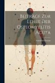 Beiträge Zur Lehre der Osteomyelitis Acuta