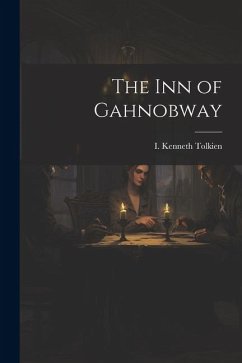 The Inn of Gahnobway - Tolkien, I. Kenneth