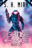 Fighting Chance Book 2 (Fighting Chance Space Opera Series, #2) (eBook, ePUB) Fighting Chance Book 2 (Fighting Chance Space Opera Series, #2) (eBook, ePUB)
