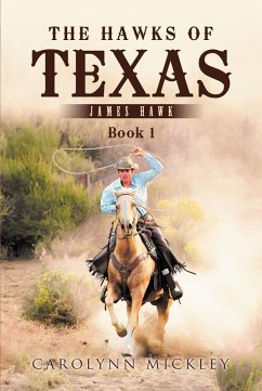 The Hawks of Texas (eBook, ePUB) - Mickley, Carolynn