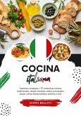 Cocina Italiana: Aprenda a Preparar +70 Auténticas Recetas Tradicionales, desde Entradas, Platos Principales, Sopas, Salsas hasta Bebidas, Postres y más (Sabores del Mundo: Un Viaje Culinario) (eBook, ePUB)