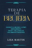 Terapia de Brujería (eBook, ePUB) Terapia de Brujería (eBook, ePUB)