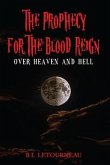 The Prophecy for The Blood Reign over Heaven and Hell (eBook, ePUB)