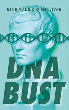 DNA Bust (eBook, ePUB) - Menjivar, Rene Mauricio