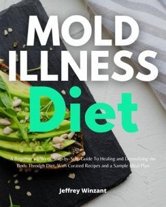 Mold Illness Diet (eBook, ePUB) - Winzant, Jeffrey