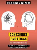 Conexiones Empaticas - El Arte De La Escucha Activa Y La Inteligencia Emocional (eBook, ePUB)