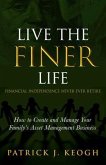 Live the FINER Life (Financial Independence Never Ever Retire) (eBook, ePUB)