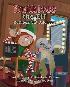Ruthless the Elf (eBook, ePUB) - Henry, Chad E.; Tallman, Dakota A.