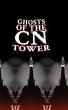 Ghosts of the CN Tower (eBook, ePUB) - Bild 1